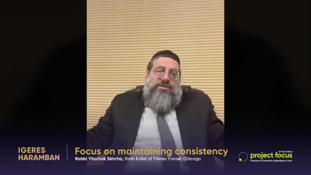 Part 15 – Focus on Maintaining Consistency, R’ Simcha