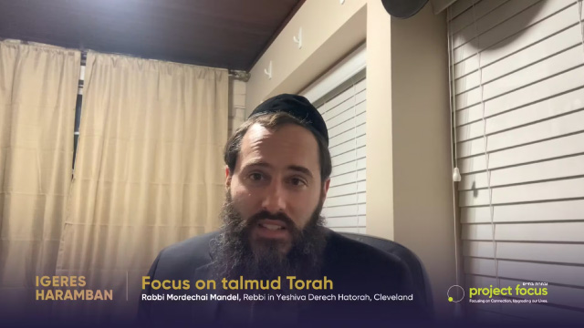 Part 11– Focus on Talmud Torah, R’ Mandel